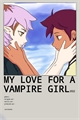 História: My Love for a Vampire girl (Lumity)