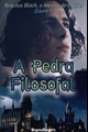 História: Pedra Filosofal (Regulus Black, Professor de Po&#231;&#245;es Livro 1)