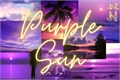 História: Purple Sun