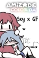 História: Sky x GF - Amizade Colorida