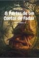 História: 8 Partes de um Contos de Fadas