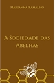 História: A Sociedade das Abelhas