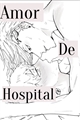 História: Amor de Hospital - Dratake