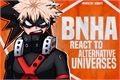 História: BNHA React Alternative Universes