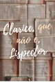 História: Clarice, que n&#227;o &#233;, Lispector