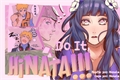 História: Do It, Hinata!!! - NaruHina