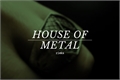 História: House of Metal (drarry)