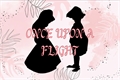 História: Once Upon A Flight