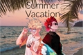História: Summer Vacation-Kiribaku