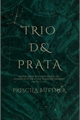 História: Trio de Prata - Draco Malfoy e Tom Riddle