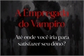 História: A Empregada do Vampiro