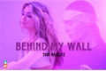 História: Behind My wall | Tom Kaulitz