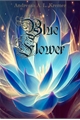 História: Blue Flower