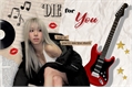 História: Die For You - MiChaeng