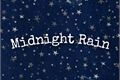 História: Midnight Rain