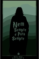 História: Nem sempre &#233; para sempre - Severus Snape