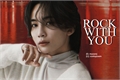 História: Rock With You - Jeongcheol