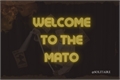 História: .welcome to the mato