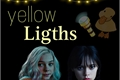 História: Yellow Ligths- wenclair