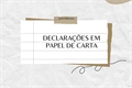 História: Declara&#231;&#245;es em papel de carta - Carm&#244;nica