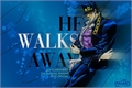 História: He walks away (Imagine Jotaro Kujo)
