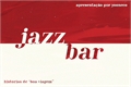 História: Jazz Bar