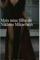 História: Mais uma filha de Niklaus Mikaelson