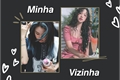 História: Minha vizinha ( michaeng )