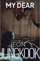 História: My Dear Jeon Jungkook