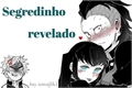 História: Segredinho revelado (Genmui)one shot