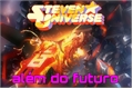 História: Steven universo - al&#233;m do futuro