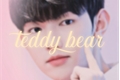 História: Teddy Bear