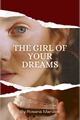 História: The girl of your dreams