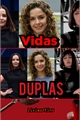 História: Vidas duplas