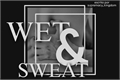História: Wet And Sweat ( YunWoo )