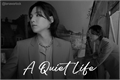 História: A Quiet Life - Min Yoongi One Shot