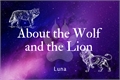 História: About the Wolf and the Lion