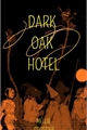 História: Dark Oak Hotel