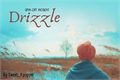 História: Drizzle - Spin Off
