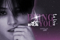 História: Dying to Live with You