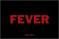 História: Fever