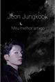 História: Jeon Jungkook - Meu melhor amigo L&#250;pus