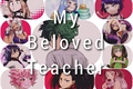 História: My Beloved Teacher