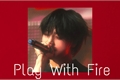 História: Play With Fire - Yang Jeongin(Fanboy)