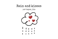 História: Rain and kisses - Guapoduo