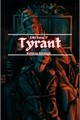 História: Tyrant