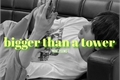 História: Bigger Than A Tower - Jisung
