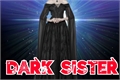 História: Dark Sister
