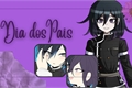 História: Dia dos Pais - Saiouma