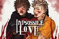 História: Impossible love? - GuapoDuo